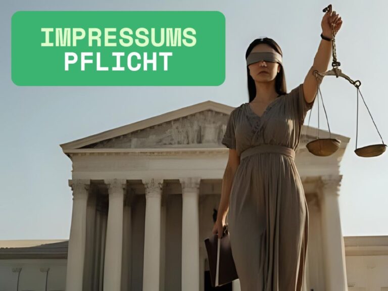 Eine Frau mit verbundenen Augen, die eine Waage hält, steht vor einem Gerichtsgebäude; der Text lautet "IMPRESSUMS PFLICHT.".